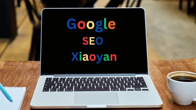 Google SEO Xiaoyan: Elevating Digital Presence with Expert Strategies